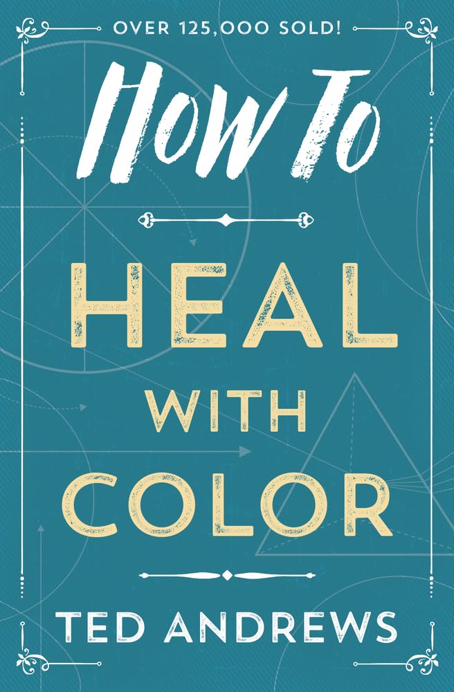 How to Heal with Color (How To Series, 4)