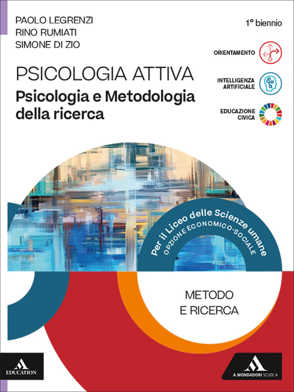 Psicologia attiva. Psicologia e Metodologia della ricerca. Per le Scuole superiori. Con e-book. Con espansione online