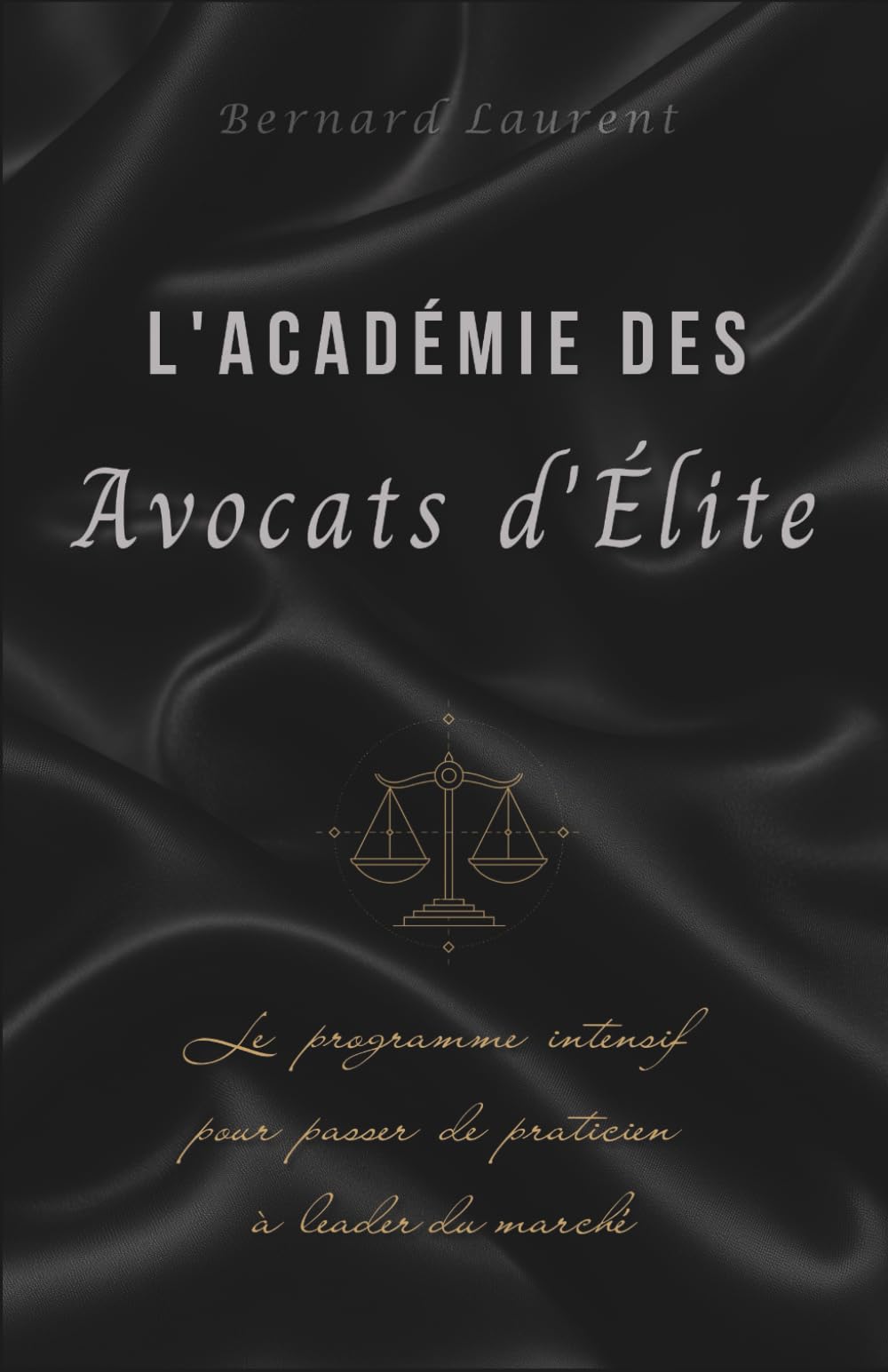 L'Académie des Avocats d'Élite : Le Programme Intensif pour Passer de Praticien à Leader du Marché