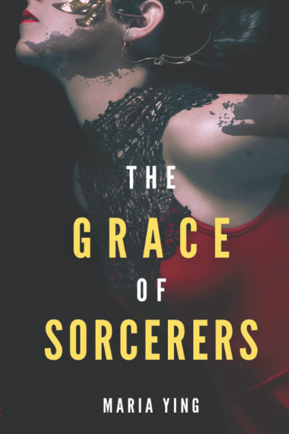 The Grace of Sorcerers: 1 (Those Who Break Chains)