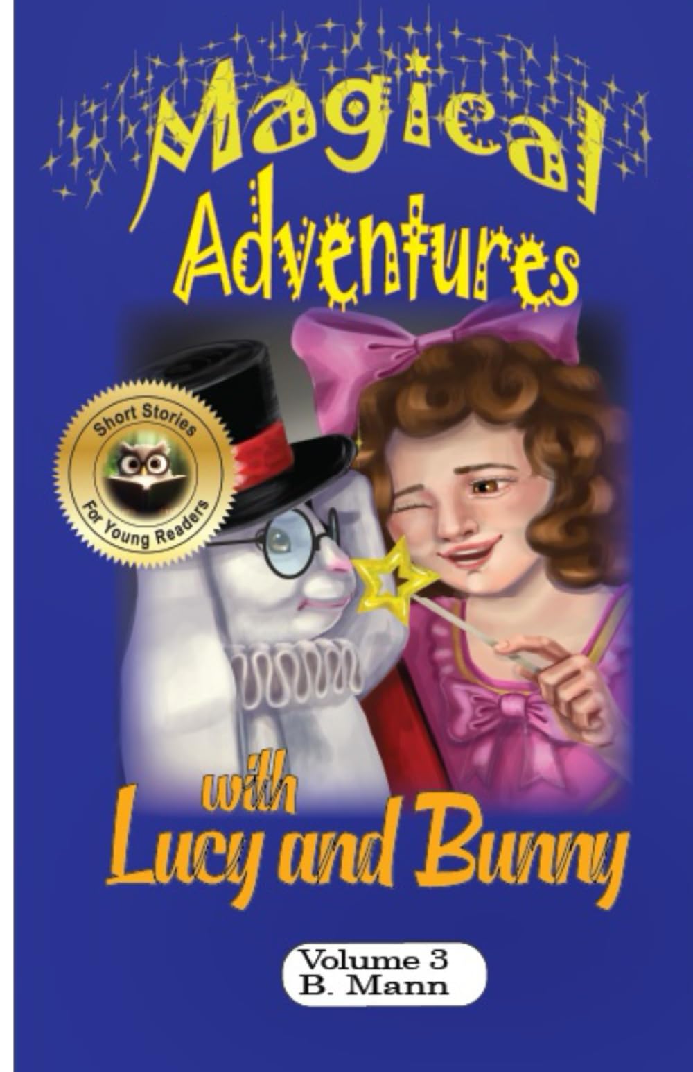 Magical Adventures with Lucy and Bunny (The Adventures of Lucy and Bunny)