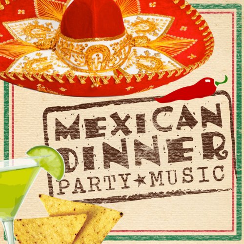 Mexican Dinner Party Music Supper Club Digital Music