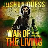 War of the Living: The Fall, Book 3