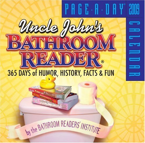 Uncle John s Bathroom Reader Calendar 2009: 365 Days of Humor, History, Facts& Fun: Bathroom ...