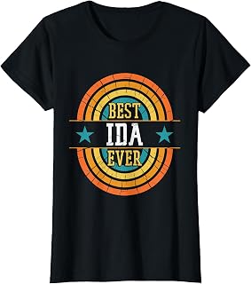 Best Ida Ever - Funny Ida Name T-Shirt