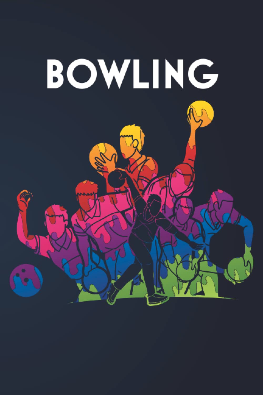 Bowling Score Book to Record Your Bowling Game - Great Bowling Gift Idea: Bowling Score Notebook: Keep Track Of Scores During Your Bowling Game