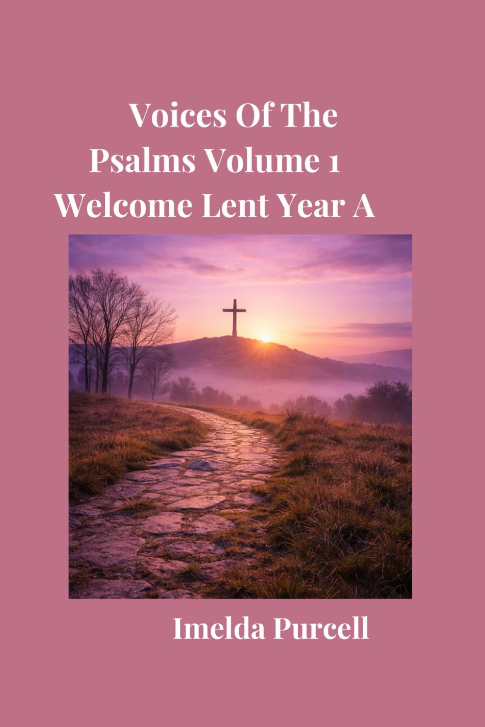 Voices of the Psalms Vol 1: Welcome Lent Year A