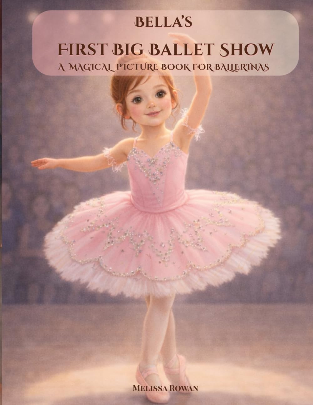 Bella's First Big Ballet Show: A beautifully illustrated, heartwarming ballet story about friendship, resilience, and first recitals | The perfect ... Bedtime Story (Bella’s Big Adventures)