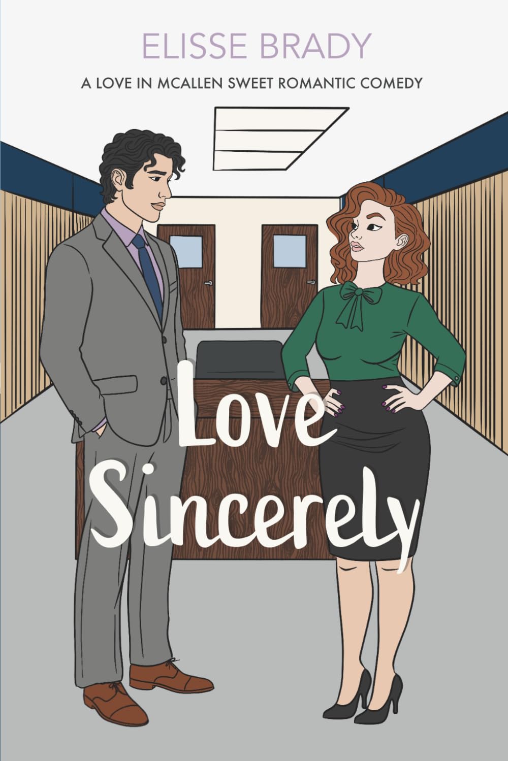 Love Sincerely: A Love In McAllen Sweet Romantic Comedy 2