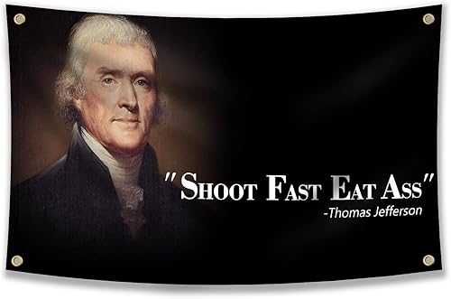 Thomas Jefferson Shoot Fast Flag Eat Ass - Cita divertida, bandera de 3 x 5 pies, pĂłster divertido y duradero, bandera de pared de cueva con ojales Thomas Jefferson Shoot Fast Flag Eat Ass - Cita divertida, bandera de 3 x 5 pies, pĂłster divertido y duradero, bandera de pared de cueva con ojales