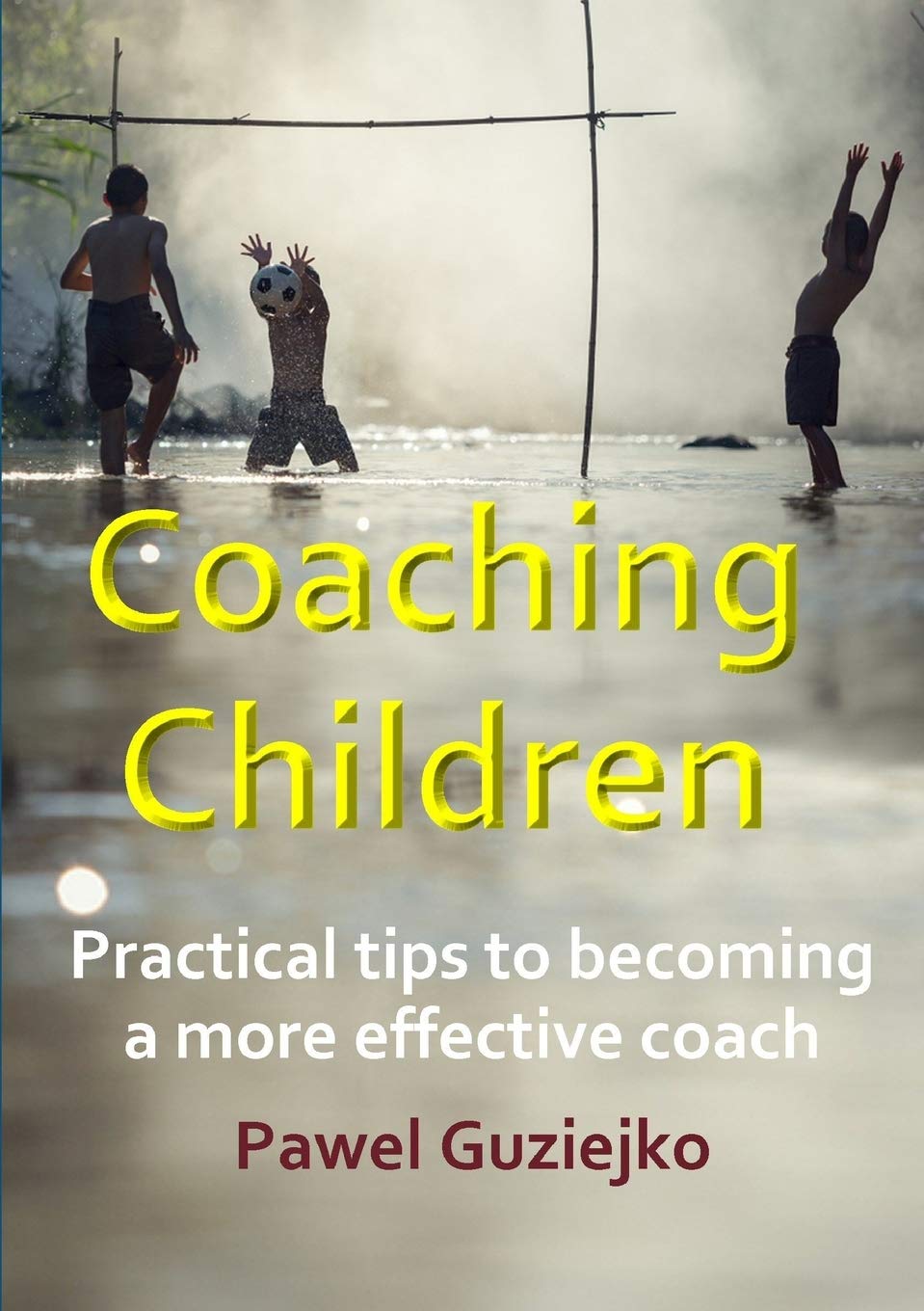 Coaching Children: Practical tips to becoming a more effective coach