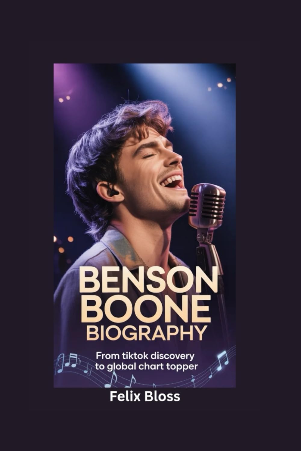 BENSON BOONE BIOGRAPHY: From TikTok Discovery to Global Chart Topper