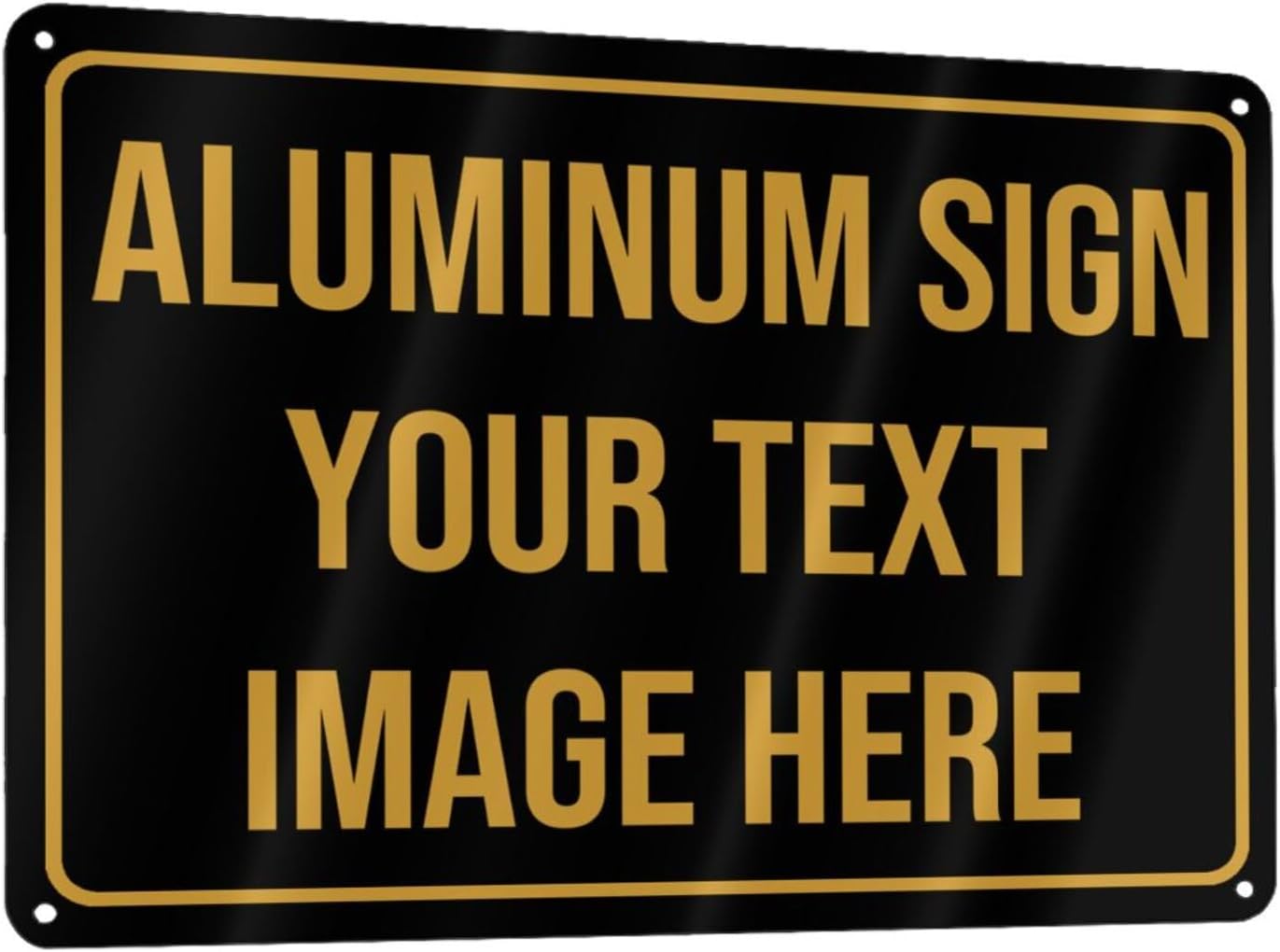 Bulk Custom Aluminum Sign, Custom Signs Outdoor Metal Sign, Personalized Metal Signs with Text Logo Photo For Garden Office Business Farm Home Bar Indoor Outdoor 12"x18"