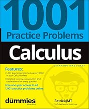 Calculus: 1001 Practice Problems For Dummies (+ Free Online Practice)