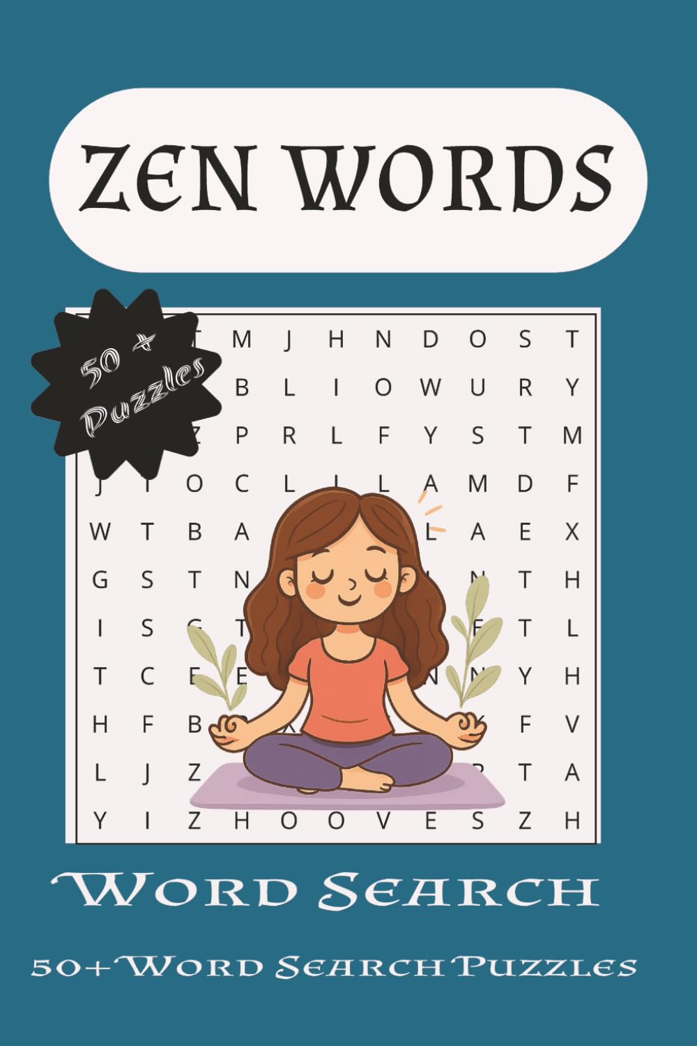 Zen Words - Word Search: Over 50 Zen-Inspired Word Searches for Stress Relief and Quiet Moments, 6x9 inches with over 50+ puzzles