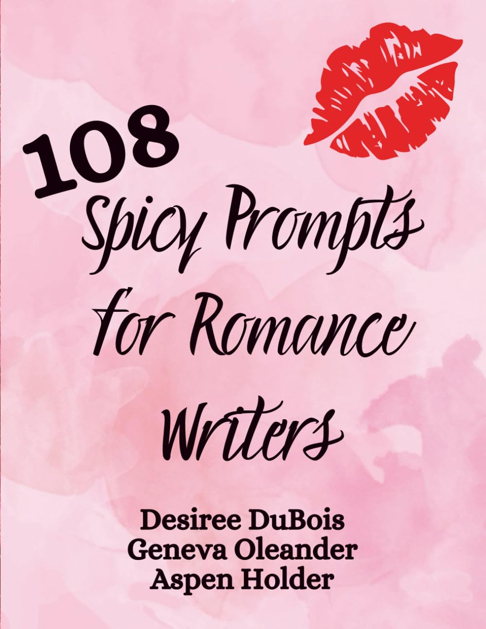 108 Spicy Prompts for Romance Writers