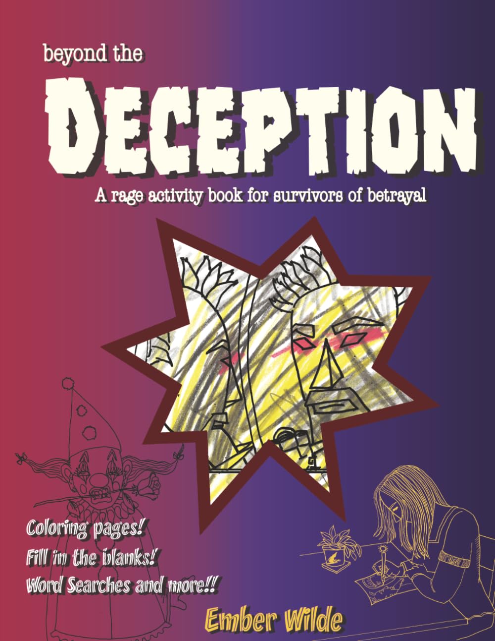 beyond the DECEPTION: A Rage Activity Book for Survivors of Betrayal