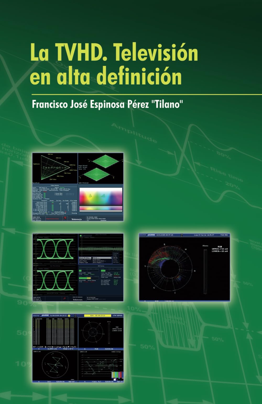 La TVHD. Televisión en Alta Definición: Guía de la señal de vídeo en alta definición en el mundo audiovisual