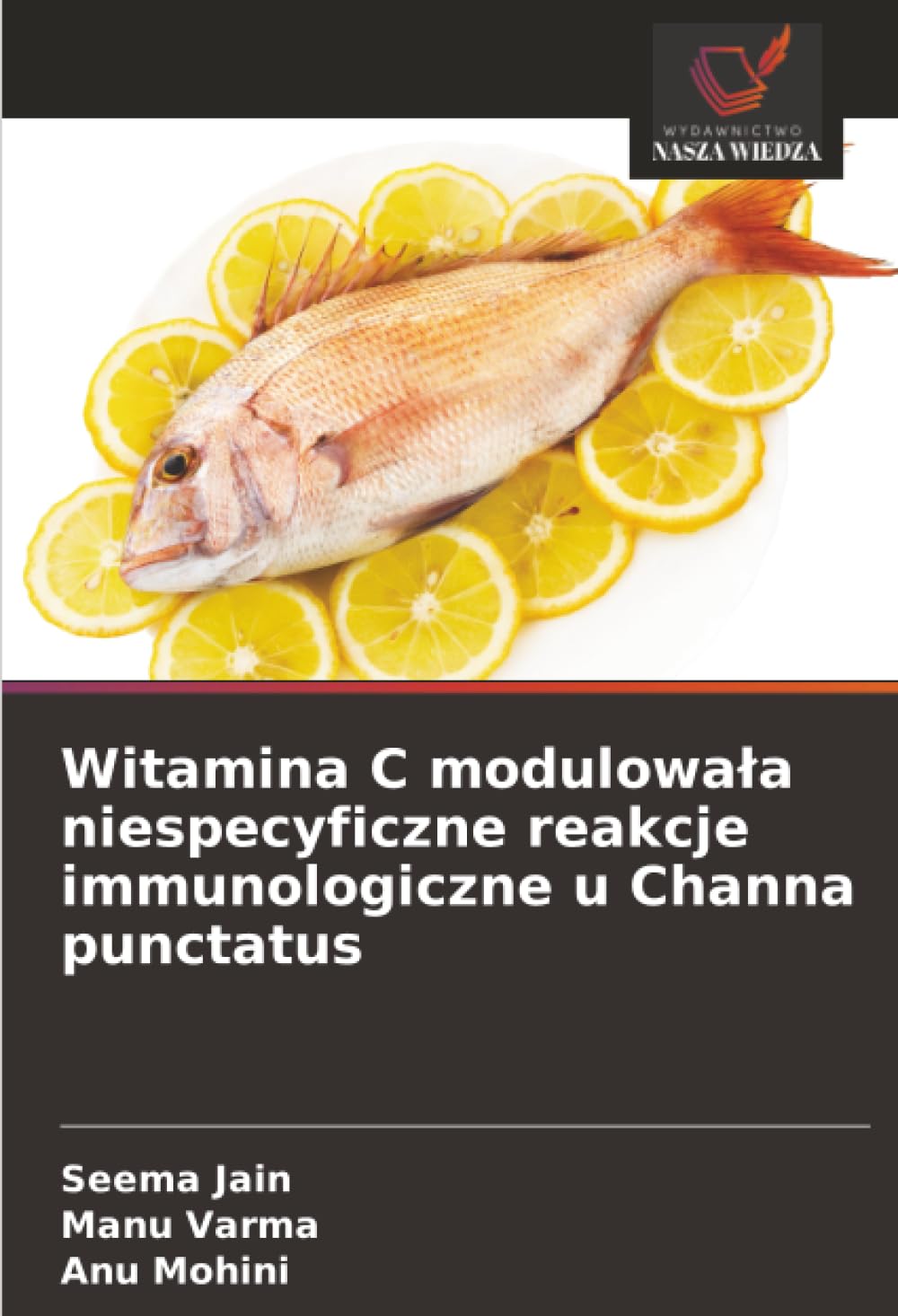 Witamina C modulowa¿a niespecyficzne reakcje immunologiczne u Channa punctatus