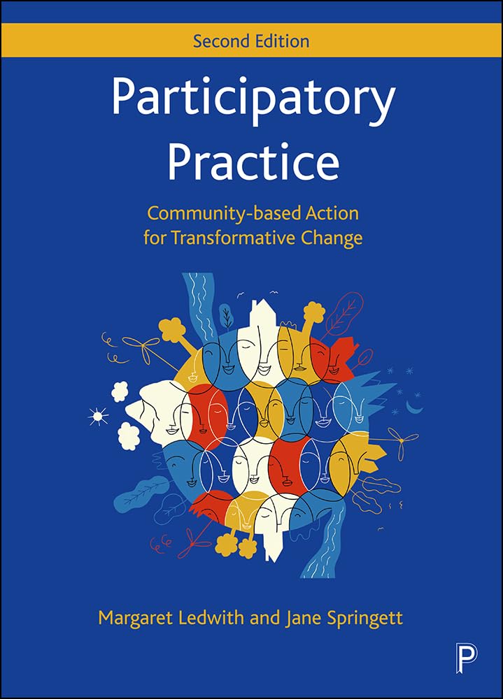 Participatory Practice : Community-based Action for Transformative Change