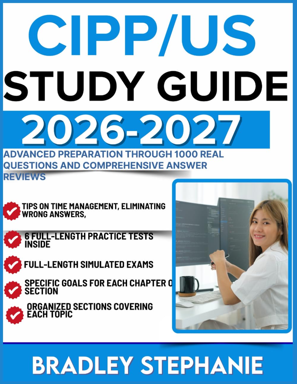 CIPP/US EXAM STUDY GUIDE 2026-2027: Advanced Preparation Through 1000 Real Questions and Comprehensive Answer Reviews