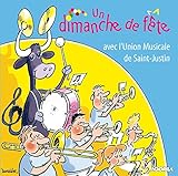 union musicale manziat  Union Musicale De Saint-Justin : Un Dimanche De Fête
