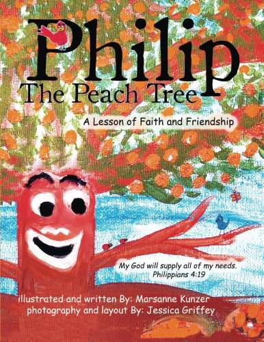 Preisvergleich Produktbild Philip The Peach Tree: A story of Faith and Friendship