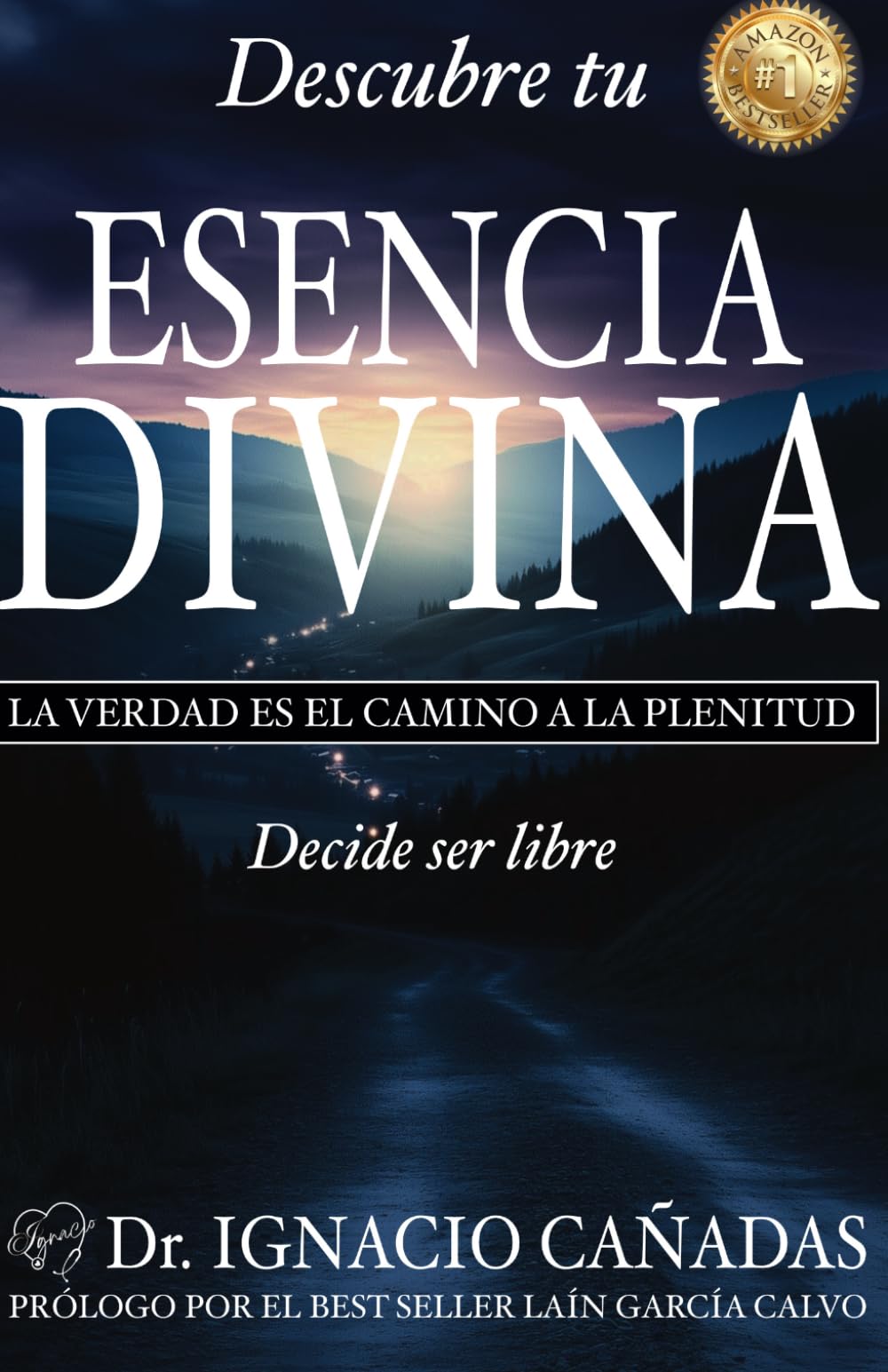 Descubre tu esencia divina: La verdad es el camino a la plenitud. Decide ser libre
