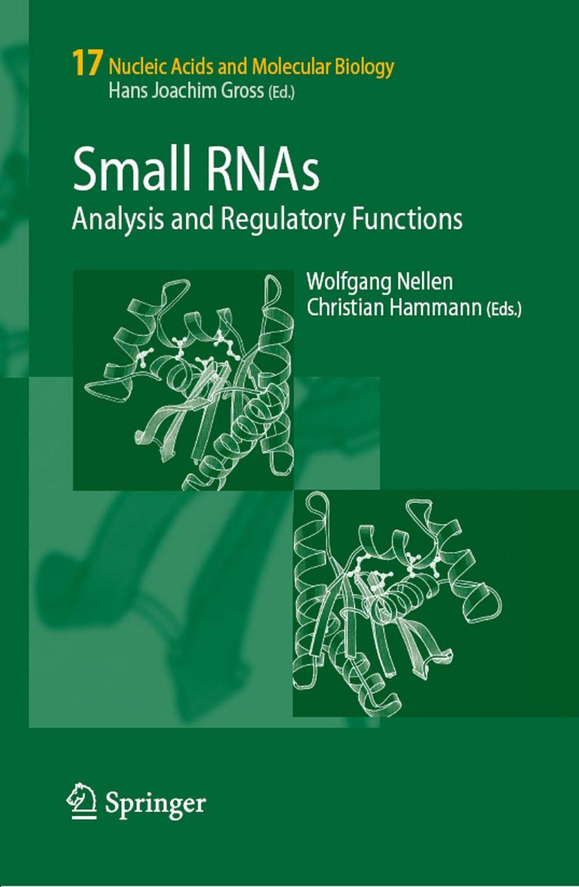 Small RNAs:: Analysis and Regulatory Functions (Nucleic Acids and Molecular Biology Book 17)