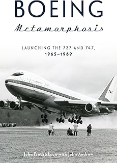 Boeing Metamorphosis: Launching the 737 and 747, 1965–1969