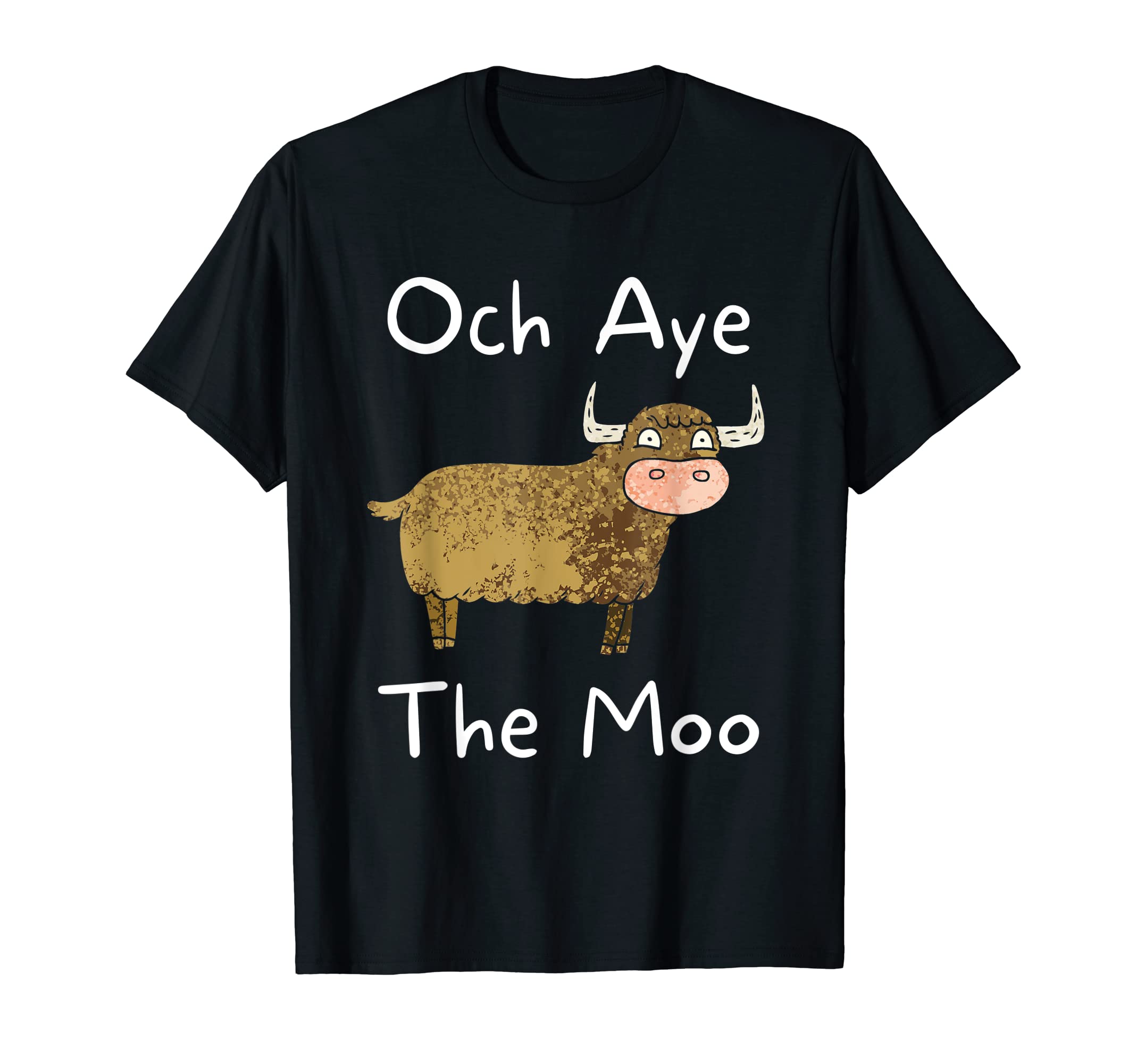 Och Aye The Moo! Fun GraphicsFunny Och Aye The Moo Scottish Saying Highland Cow T-Shirt