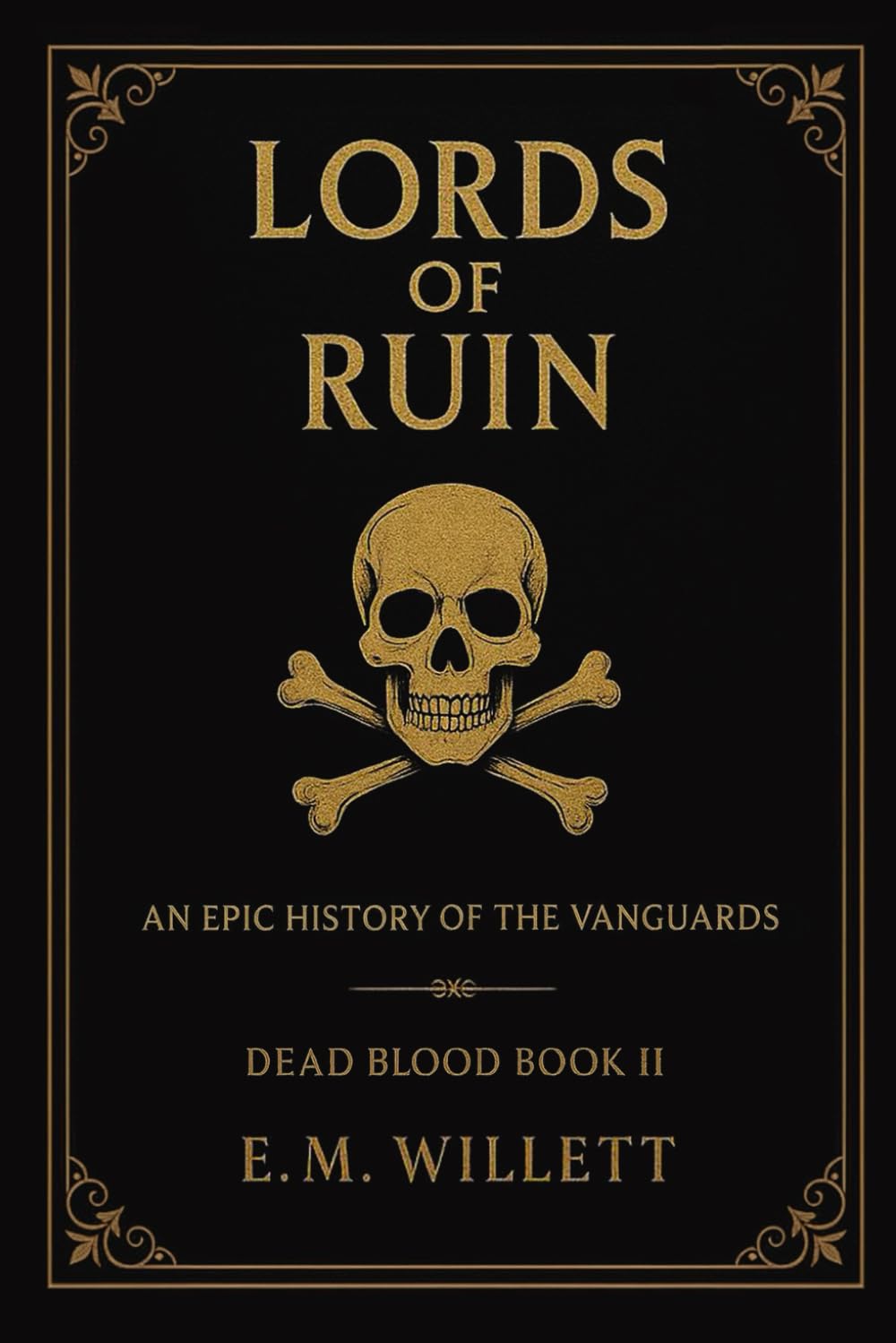 Lords of Ruin: Dead Blood Volume I Book 2