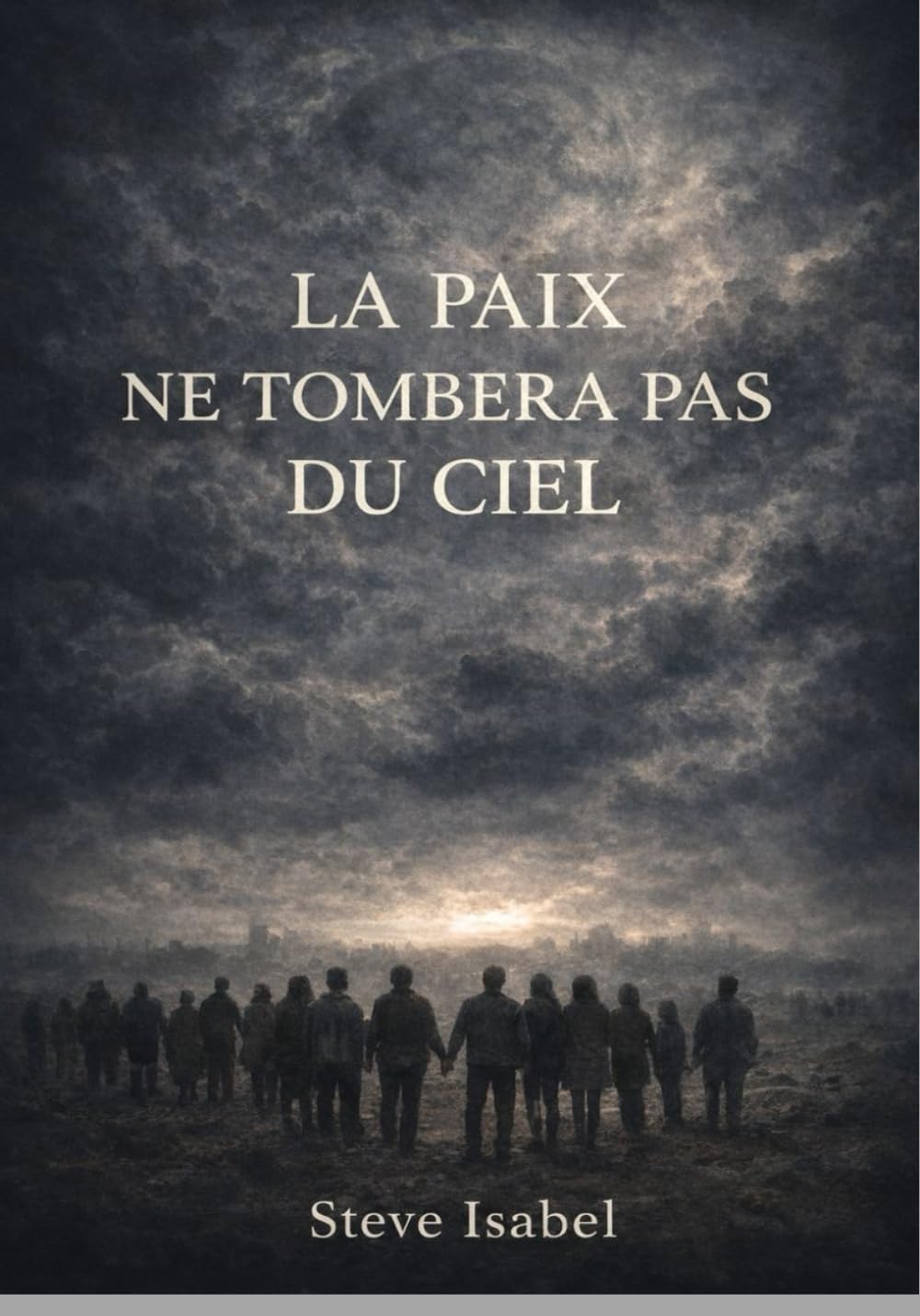 La paix ne tombera pas du ciel