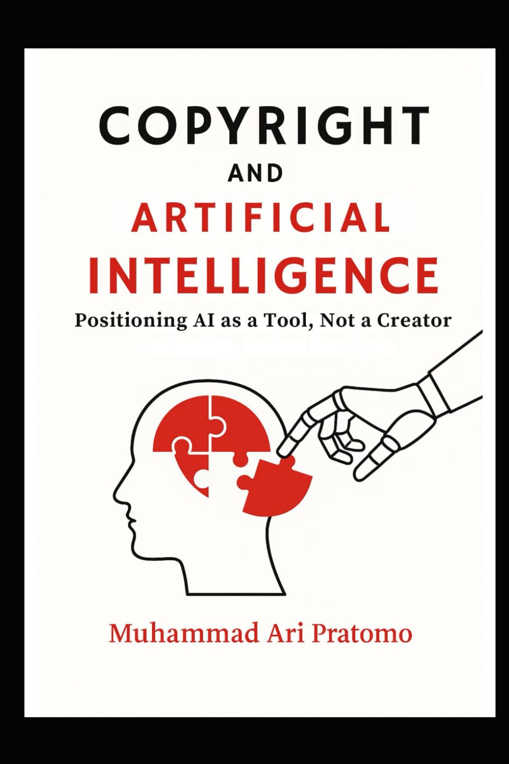 COPYRIGHT AND ARTIFICIAL INTELLIGENCE: Positioning AI as a Tool, Not a Creator