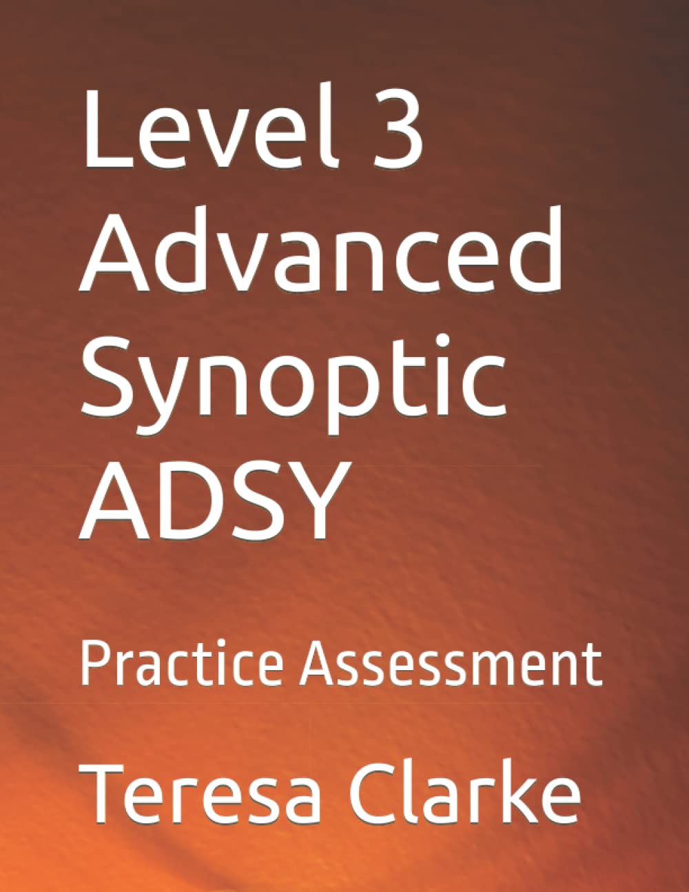 AAT Level 3 Advanced Synoptic ADSY: Practice Assessment (Accountancy Revision Workbooks)