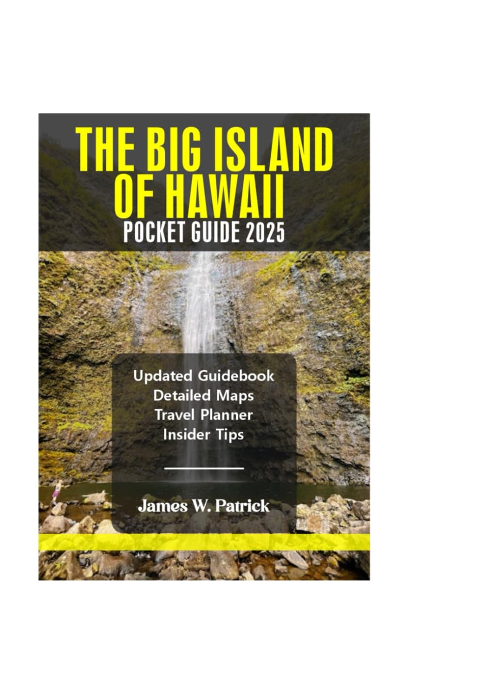 THE BIG ISLAND OF HAWAII POCKET GUIDE 2025 (Cityscape Chronicles)