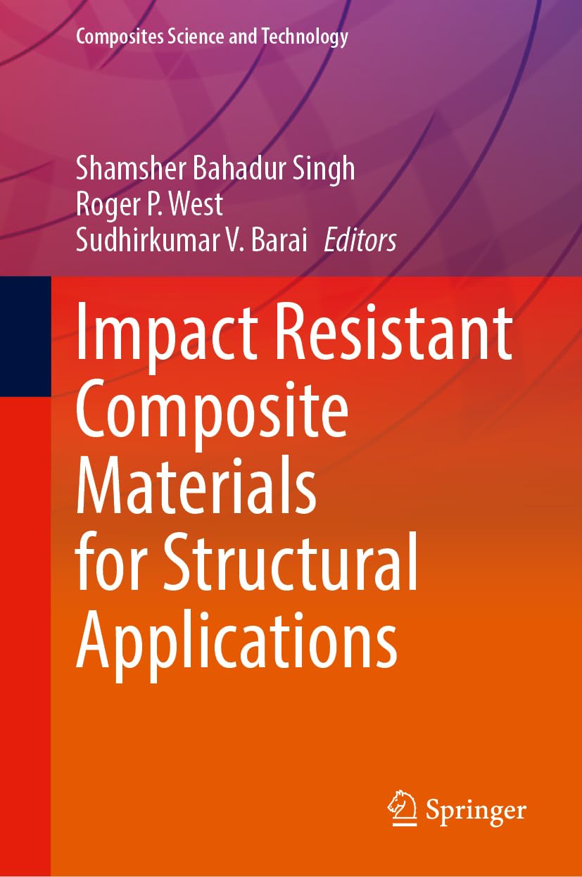 Impact Resistant Composite Materials for Structural Applications (Composites Science and Technology)