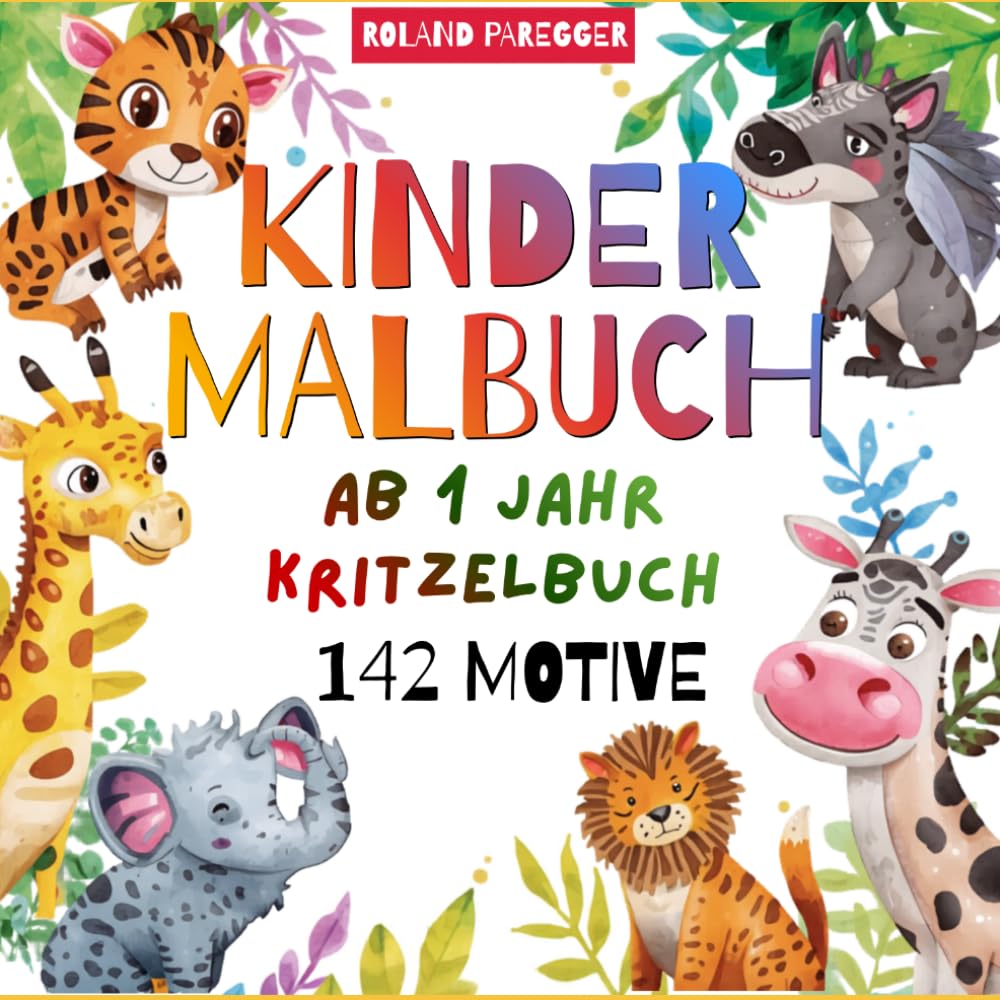 Mein erstes Kritzelbuch/Malbuch für Kinder ab 1 Jahr - mit 142 Motiven / Spielerisches Malbuch zur Motorik-Förderung – einfache Bilder zum Ausmalen für Babys & Kleinkinder