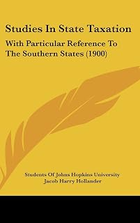 Studies in State Taxation: With Particular Reference to the Southern States