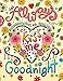 Always Kiss Me Goodnight: Adult Coloring Book for Good Vibes: A Positive Coloring Book Inspiring Quotes with Beautiful Designs for Adults & Teens Girls