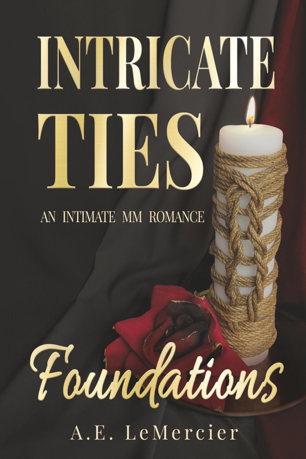 Intricate Ties: The Foundational Duet, Volume 1 (Books 1-2): An MM Romance Omnibus (Seeking His Command & Held in His Command)