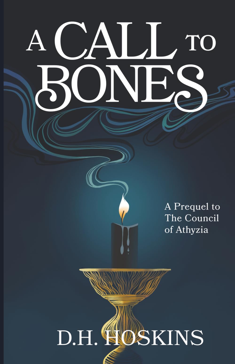 A Call to Bones: A Fantasy Novel of Politics and Magic (The Athyziad)