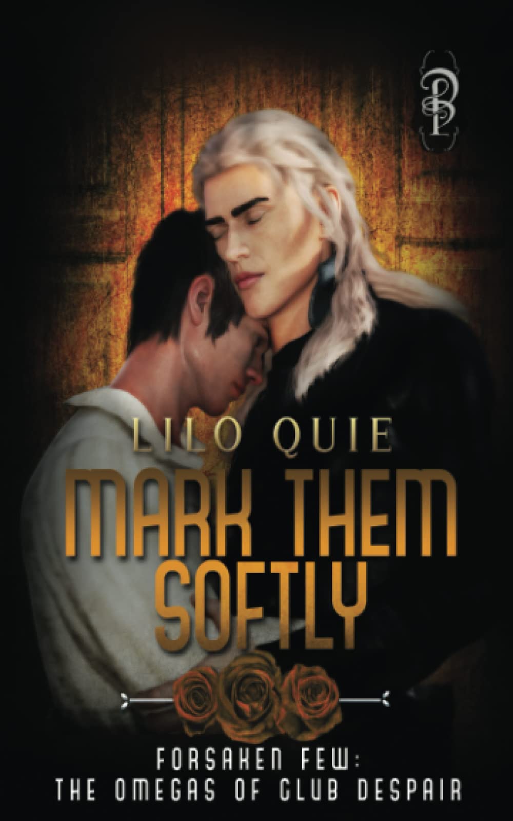 Buy Mark Them Softly (Forsaken Few: The Omegas of Club Despair) — BookShops.in