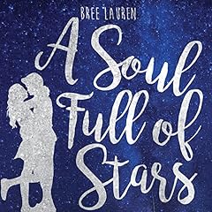 A Soul Full of Stars Audiobook By Bree Lauren cover art