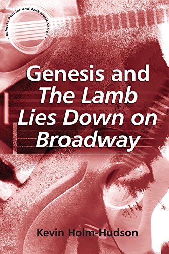 Télécharger Genesis and The Lamb Lies Down on Broadway (Ashgate Popular and Folk Music Series) (English Edition) Gratuit