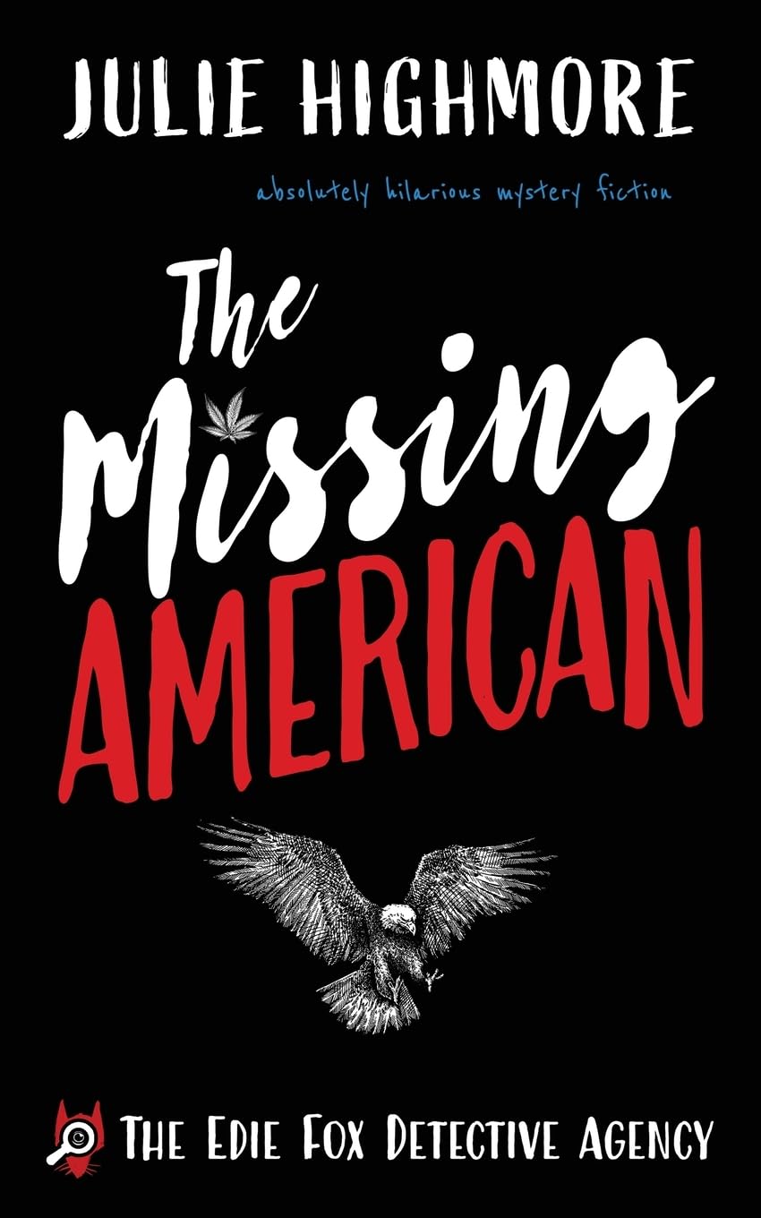 The Missing American: absolutely hilarious mystery fiction: 1 (The Edie Fox Detective Agency)