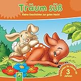 Träum süß: Kleine Geschichten zur guten Nacht - Ilse Jüntschke, Sonja Keil, Regina Meyer-Naujoks, Ursula Muhr, Annette Scheu, Erika Scheuering Bernd Reheuser Verlag: Schwager & Steinlein Verlag 