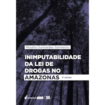 Capa do livro Inimputabilidade da Lei de Drogas no Amazonas - 2ª Ed. - 2024