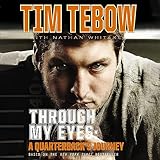 Through My Eyes: A Quarterback's Journey: Young Reader's Edition