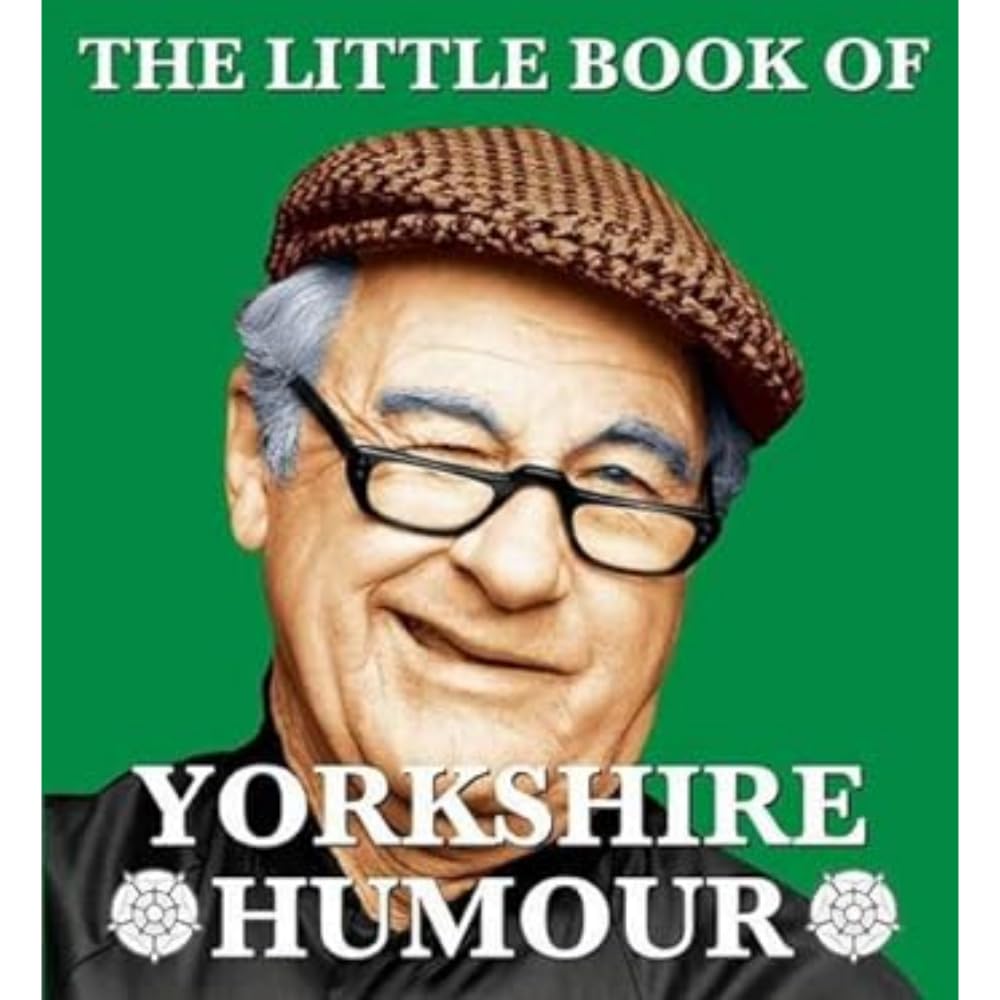 The Little Book of Yorkshire Humour